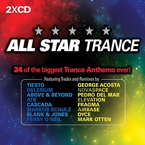 All Star Trance: 24 Of The Biggest Trance Anthems Ever!
