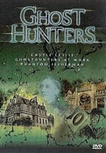 Ghost Hunters: Castle Leslie/Ghosthunters At Work/Phantom Fish... [DVD]