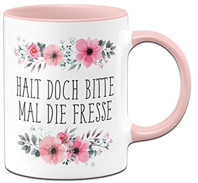 Tassenbrennerei Tasse mit Spruch Halt doch bitte mal die Fresse - Blumig - Kaffeetasse lustig - Spülmaschinenfest (Rosa)