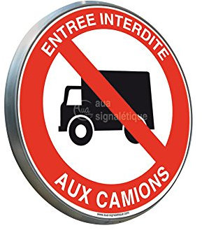 AUA SIGNALETIQUE - Entrée interdite aux camions - Panneau type routier avec rebord - Ø 450 mm