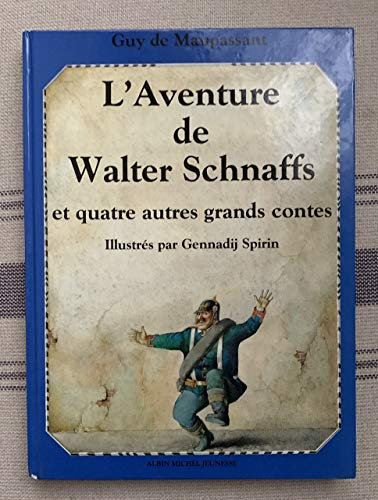 L'aventure de Walter Schnaffs et quatre autres grands contes. Casse-Noisette et le roi des souris de Hoffmann, La tsarine et les sept guerriers de Pouchkine, La noble servante de Cervantès, L'habit neuf de l'empereur d'Andersen. Illustré par Gennadij Spirin. 1987. Cartonnage de l'éditeur. 84 pages. 20x27cm. (Album jeunesse, Littérature enfantine, Contes)