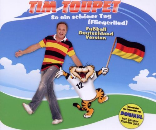 So Ein Schöner Tag (Fliegerlied - Fussball-Deutschland-Version)