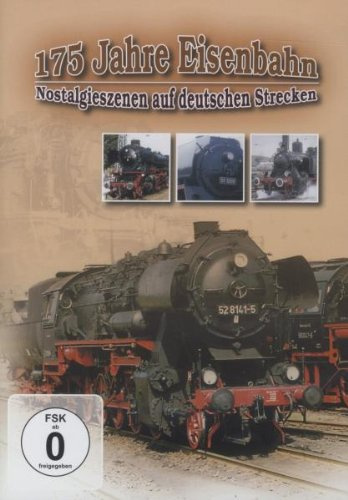 175 Jahre Eisenbahn - Nostalgieszenen auf deutschen Strecken