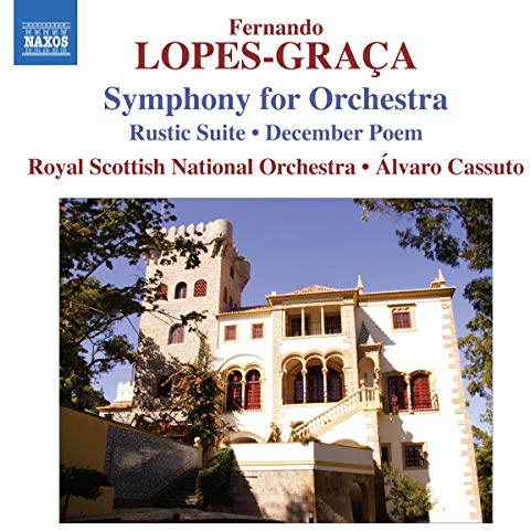 Lopes-Graca: Symphony for Orchestra / Rustic Suite / December Poem