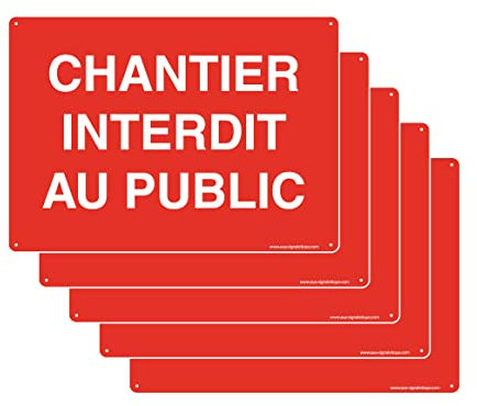 AUA SIGNALETIQUE -Lot de 5 Panneaux De Chantier AKILUX 5mm - Chantier Interdit Au Public - 420x300 mm - 4 Trous