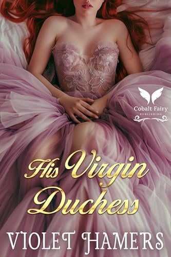 His Virgin Duchess: A Historical Regency Romance Novel