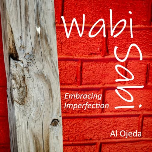 Wabi Sabi: Embracing Imperfection