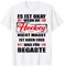 Lustiger Spruch für den Hockeyspieler Mann & Frau Hockey T-Shirt