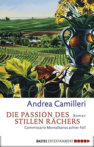 Die Passion des stillen Rächers: Ein Sizilien-Krimi (Commissario Montalbano 8)