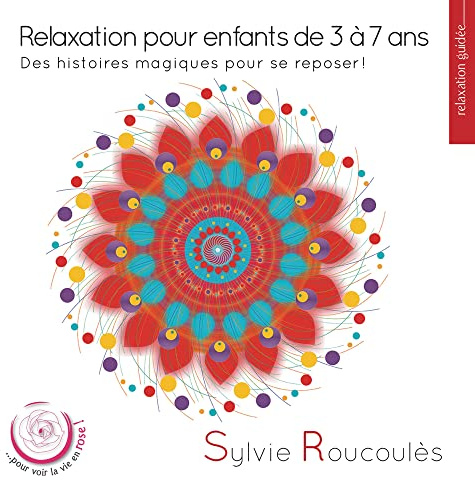 Sylvie Roucoules - Relaxation Pour Enfants De 3 A 7 Ans