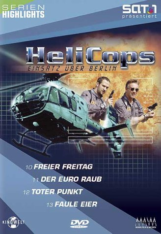 Helicops - Einsatz über Berlin 04: Freier Freitag/Euro-Raub/Toter Punkt/Faule Eier