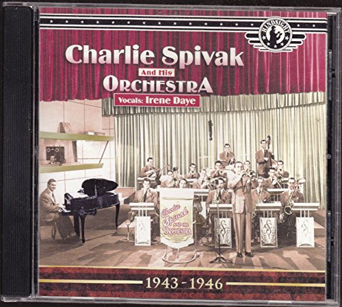 Charlie Spivak and His Orchestra 1943-1946
