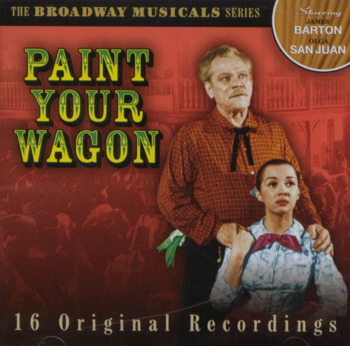 The Broadway Musicals Series: Paint Your Wagon