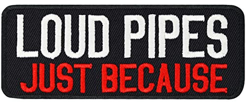 Loud Pipes just because Motorcycle Rocker Biker Aufnäher Kutten Patches