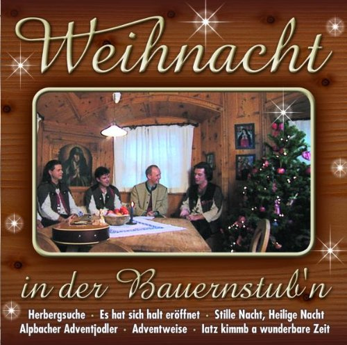 Weihnacht in der Bauernstub'N