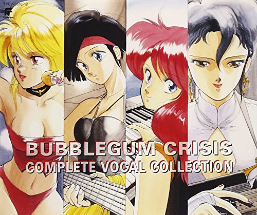 Bubblegum Crisis Voc