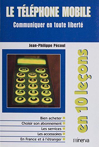 Téléphone, téléphone mobile (En 10 leçons)