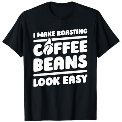 Tostado Café - Producción Tostador De Cafe Camiseta