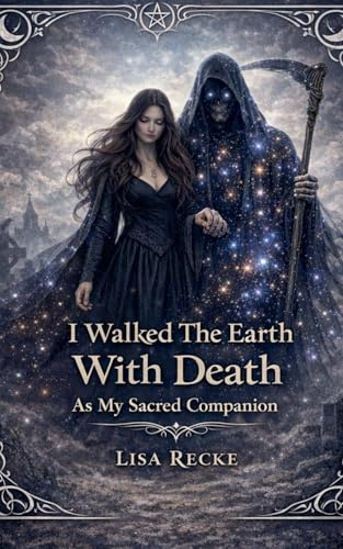 I walked the Earth with Death as my sacred companion (The Bare Soul Collection, Band 2)