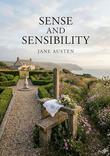 Sense and Sensibility: by Jane Austen