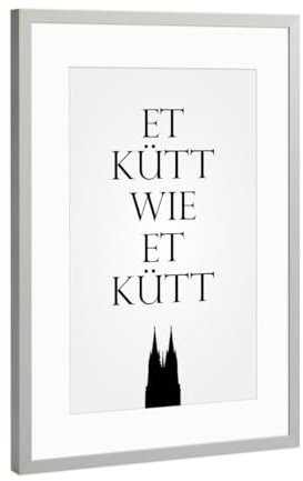 artboxONE Poster mit Rahmen Silber 75x50 cm Trend Et kütt wie et kütt von AB1 Edition - gerahmtes Poster