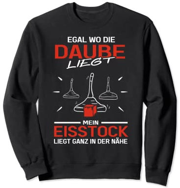 Daube Eisstock Eistockschießen Stockschütze Stocksport Sweatshirt