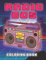 Radio 80s Coloring Book: Stunning Coloring Pages For Teens, Adults To Have Fun And Relax | Ideal Gift For Special Occasions