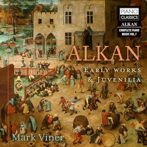 Alkan: Early Works & Juvenilia