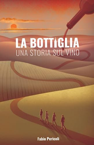 La bottiglia: Una storia sul vino