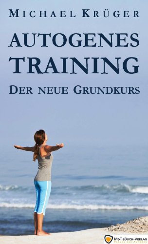 Autogenes Training (Gesund durch Entspannung 1)