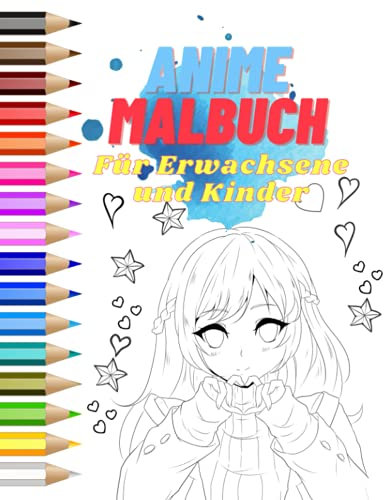 Anime Malbuch: Für Kinder und Erwachsene