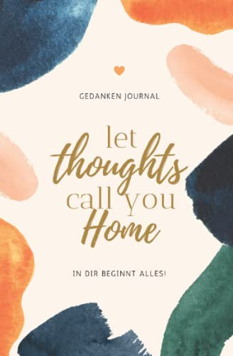 Dankbarkeitstagebuch | Dein Happiness Tagebuch und daily Gedanken Journal - innen farbig/illustriert: kreiere ein positives Mindset, finde deinen Sinn & deine Leidenschaft, mit geführten Hypnosen