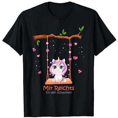 Mir Reichts Ich Geh Schaukeln - Einhorn Schaukel Unicorn T-Shirt