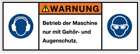 Aufkleber Hinweis Warnung Betrieb der Maschine nur mit Gehör- und Augenschutz Schild Folie selbstklebend | Größe wählbar Made in Germany, Größe: 45x100 mm
