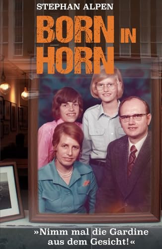 Born in Horn: Nimm mal die Gardine aus dem Gesicht!