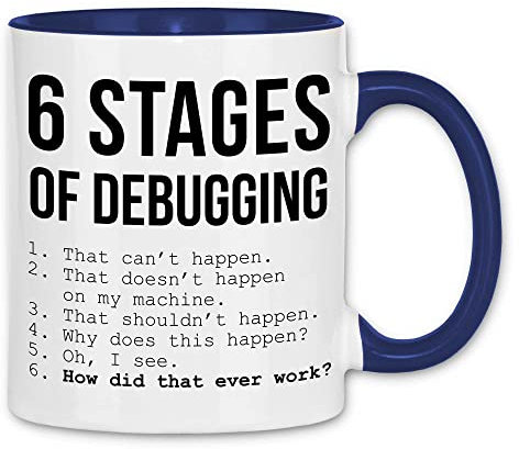 wowshirt Tasse 6 Stages Of Debugging Programmierer Informatiker Software Entwickler Coder, Farbe:White - Navy