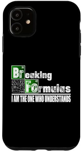 Breaking Formulas Funny Chemistry Case for iPhone 11