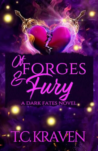 Of Forges & Fury: A Dark Fates Novel: Volume 3 (The Dark Fates Series)