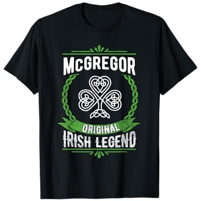 McGregor Name Shirt St. Patrick's Day Irish Legend Shamrock T-Shirt