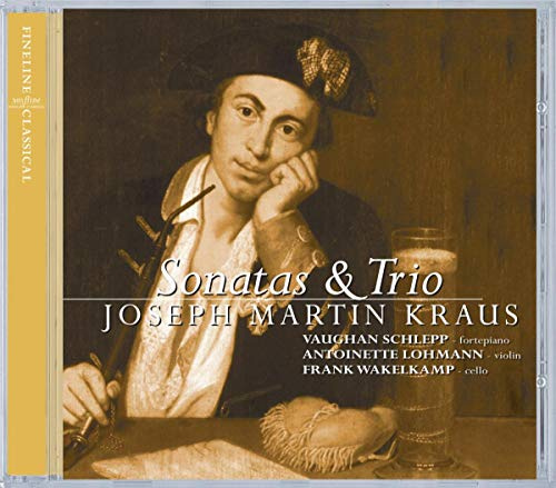 Kraus: Sonatas & Trio