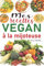 Mes recettes vegan à la mijoteuse: Livre de cuisine vegan avec 85 recettes vegan faciles et délicieuses en moins de 10 min de préparation ; recettes vegan inratables à la mijoteuse / la cocotte