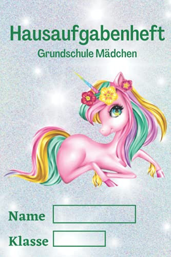 Hausaufgabenheft Grundschule Mädchen: Hausaufgabenheft Grundschule Mädchen: Für ein Jahr mit Wochentag | Platz Für Aufgaben | Notizen | Grundschule | A5 107 Seiten