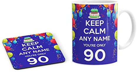 Keep Calm You're Only 90 Personalised Custom Name Mug and Coaster Set Tea Coffe Cup Customised