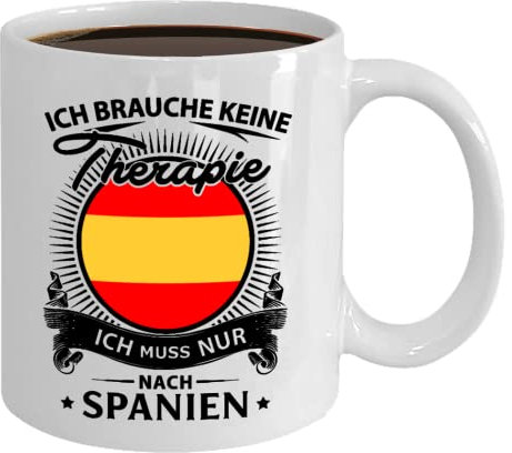 Spanien Ich brauche keine Therapie - Tasse Kaffeebecher Weiß