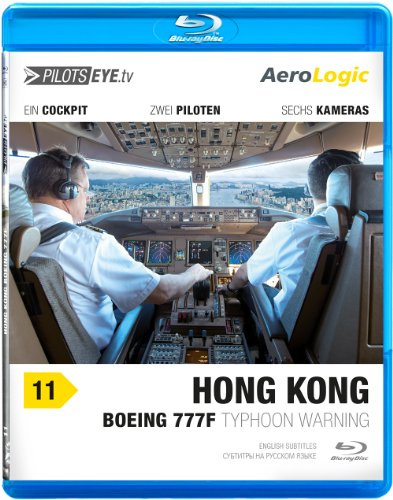PilotsEYE.tv | HONGKONG | Cockpitmitflug B777-F | AeroLogic | Typhoon warning | Bonus: Best of KaiTak approaches [Blu-ray]