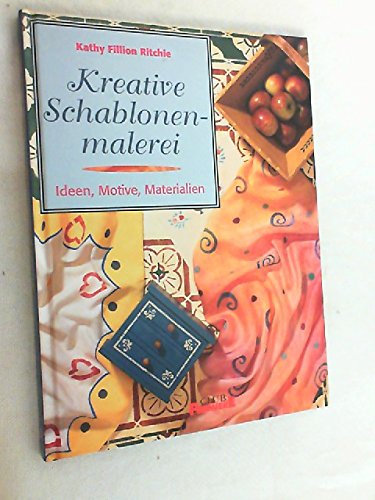 Kreative Schablonenmalerei. Ideen, Motive, Materialien