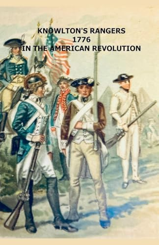 Knowlton's Rangers 1776 in the American Revolution