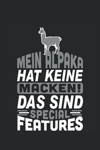 Alpaka Notizbuch: Motiv Mein Alpaka hat keine Macken! Das sind special Features