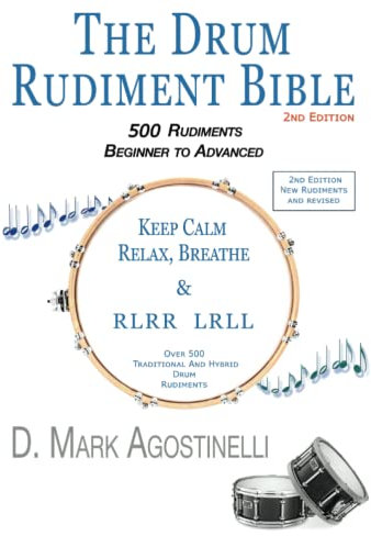 The Drum Rudiment Bible: 500 Rudiments Beginner to Advanced