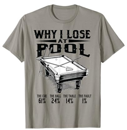 Lustiges Billard Warum ich beim Snooker verliere Billard T-Shirt